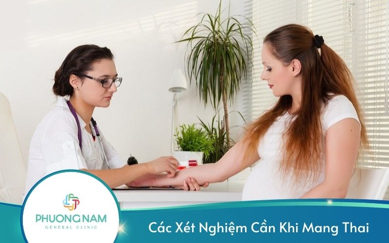 Các Xét Nghiệm Cần Khi Mang Thai – Mẹ Bầu Cần Biết