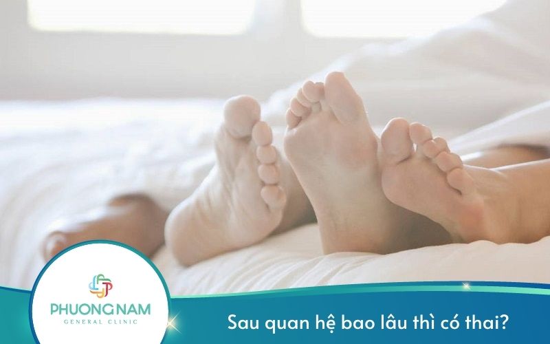 Sau Quan Hệ Bao Lâu Thì Có Thai?