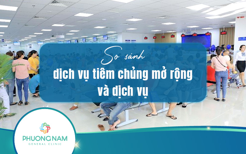 Nên tiêm chủng mở rộng hay tiêm dịch vụ tốt hơn?