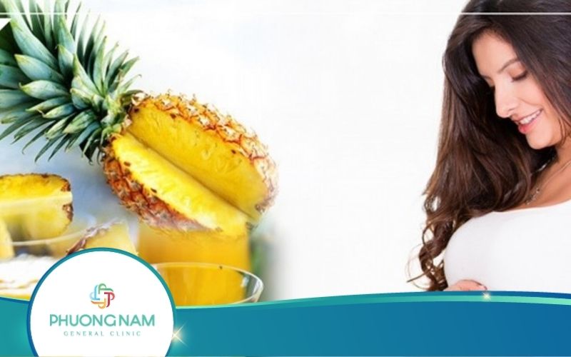 Mẹ Bầu Có Nên Ăn Dứa Khi Mang Thai 3 Tháng Đầu Không?