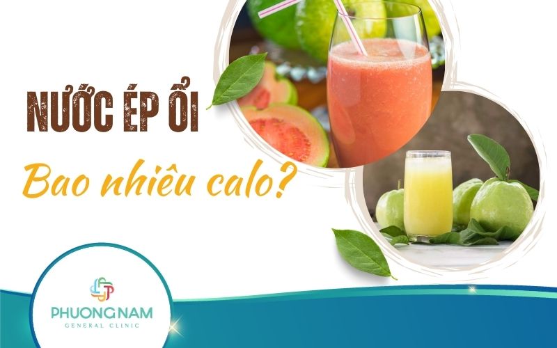 Nước Ép Ổi Bao Nhiêu Calo? Cách Kiểm Soát Calo Trong Nước Ép Ổi