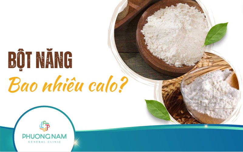 Bột năng bao nhiêu calo? Bảng calo chi tiết các loại bột năng