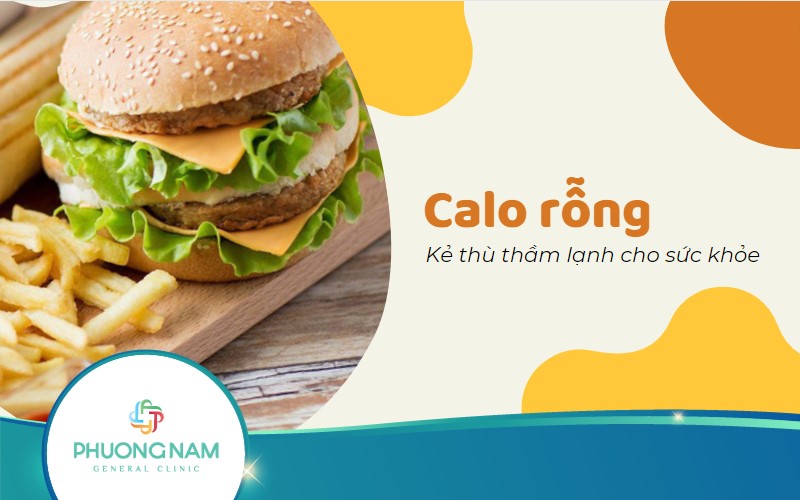 Calo rỗng là gì? Kẻ thù thầm lặng của sức khỏe