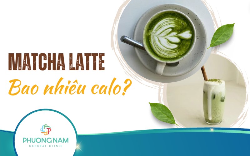 Matcha latte bao nhiêu calo? Bí quyết giảm calo trong matcha latte