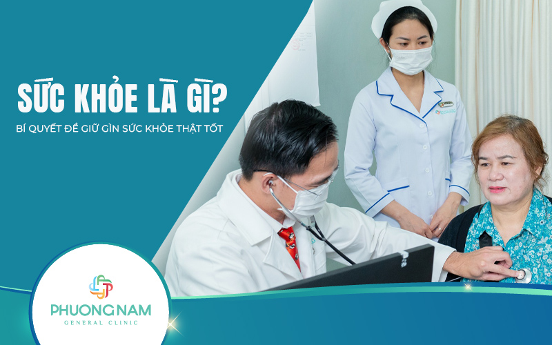 Sức khỏe là gì? Bí quyết để giữ gìn sức khỏe thật tốt