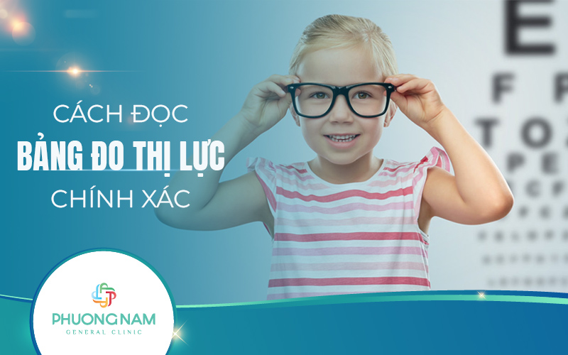Hướng dẫn cách đọc bảng đo thị lực chính xác, chi tiết