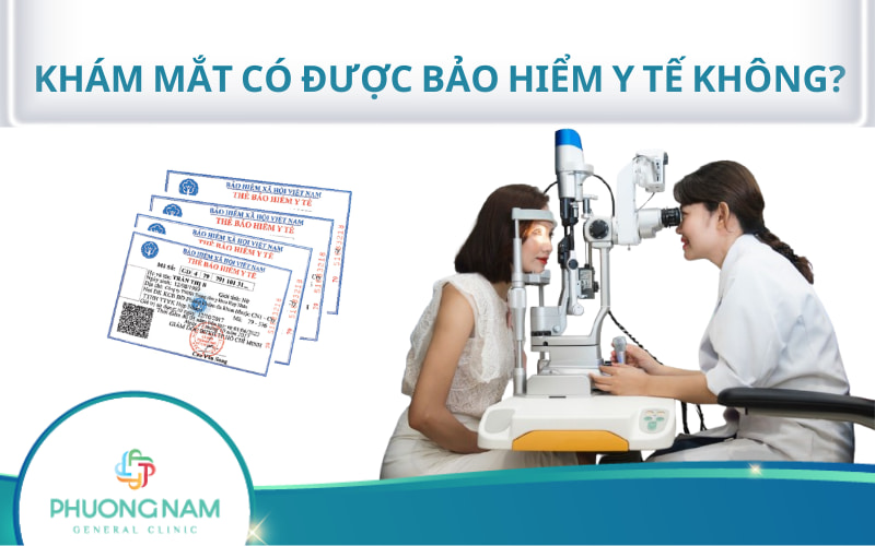 Khám mắt có được bảo hiểm y tế không? Điều kiện & mức hưởng cụ thể?
