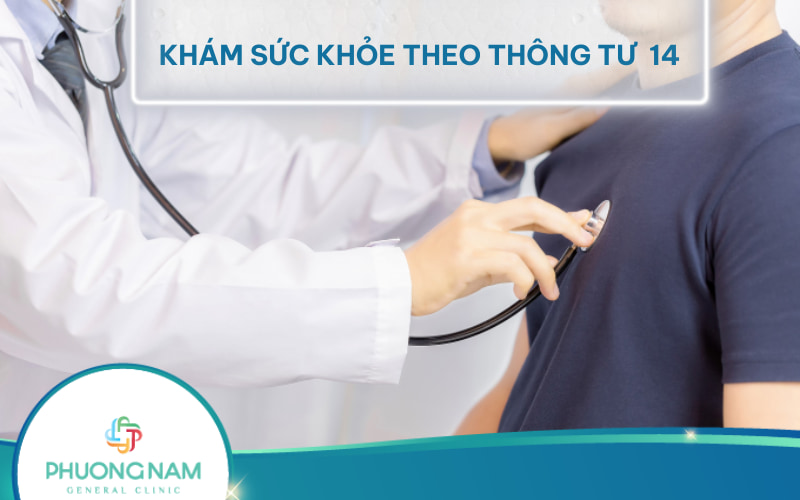 Khám sức khỏe theo Thông tư 14: Đối tượng, nội dung, chi phí và lưu ý