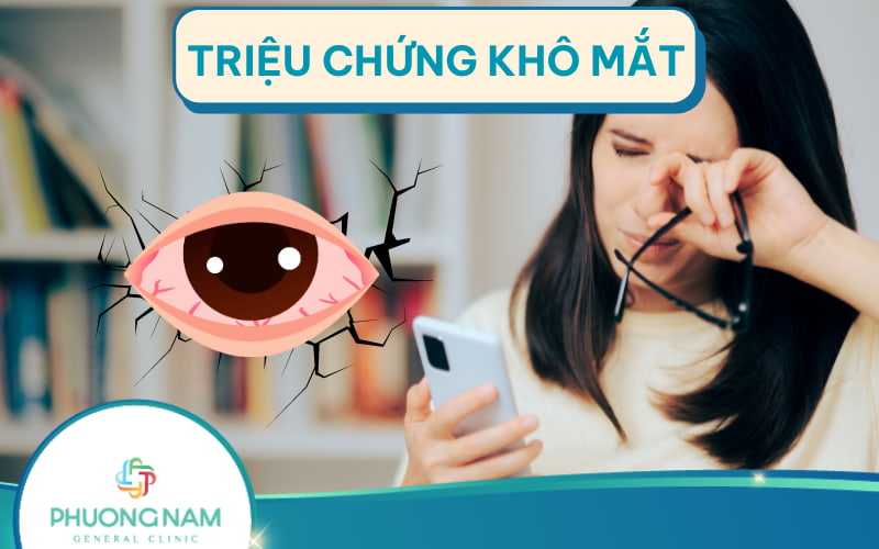 Những triệu chứng bệnh khô mắt và phương pháp điều trị