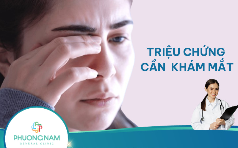 9 triệu chứng cần đi khám mắt và cách nhận biết!