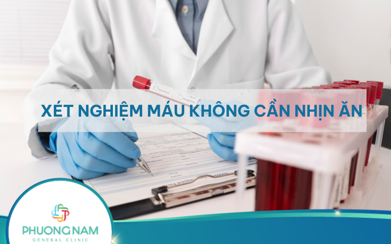 8 loại xét nghiệm máu không cần nhịn ăn bạn nên biết