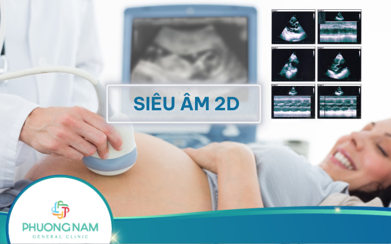 Siêu âm 2D là gì? Đặc điểm và những lưu ý khi thực hiện