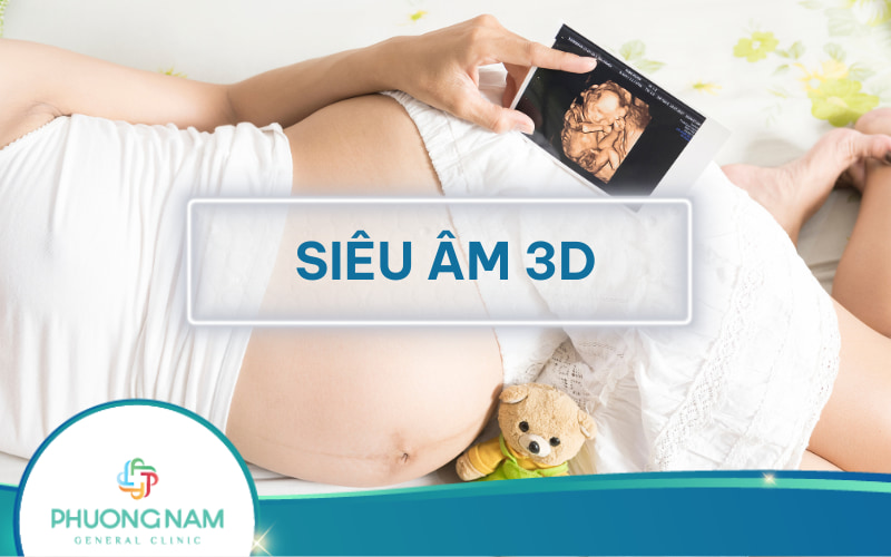 Siêu âm 3D và những điều cần lưu ý