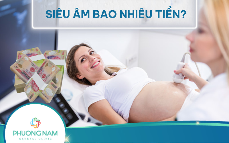 Siêu âm bao nhiêu tiền? Và những điều cần lưu ý!