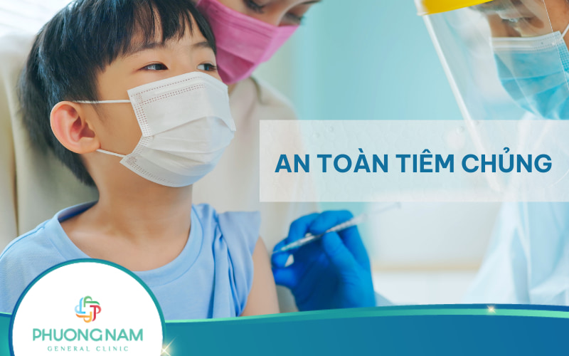 An toàn tiêm chủng: Bảo vệ sức khỏe cộng đồng