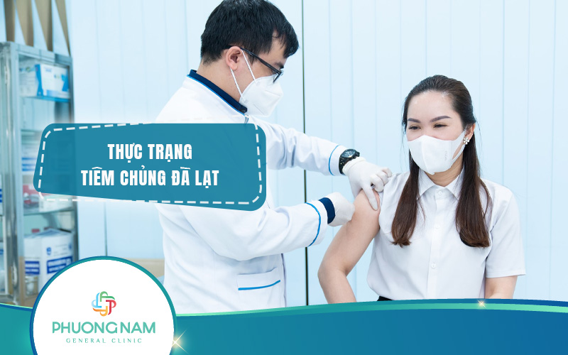 Thực trạng tiêm chủng tại Đà Lạt: Đạt được những thành tựu và thách thức nào?
