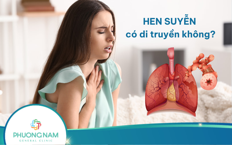 Hen suyễn có di truyền không? Nguyên nhân gây hen suyễn