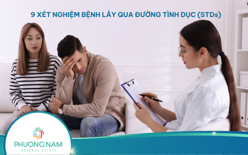 9 xét nghiệm bệnh lây qua đường tình dục (STDs)