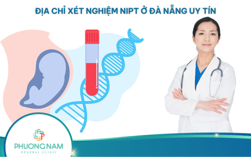 Địa chỉ xét nghiệm NIPT ở Đà Nẵng uy tín, được mẹ bầu tin chọn