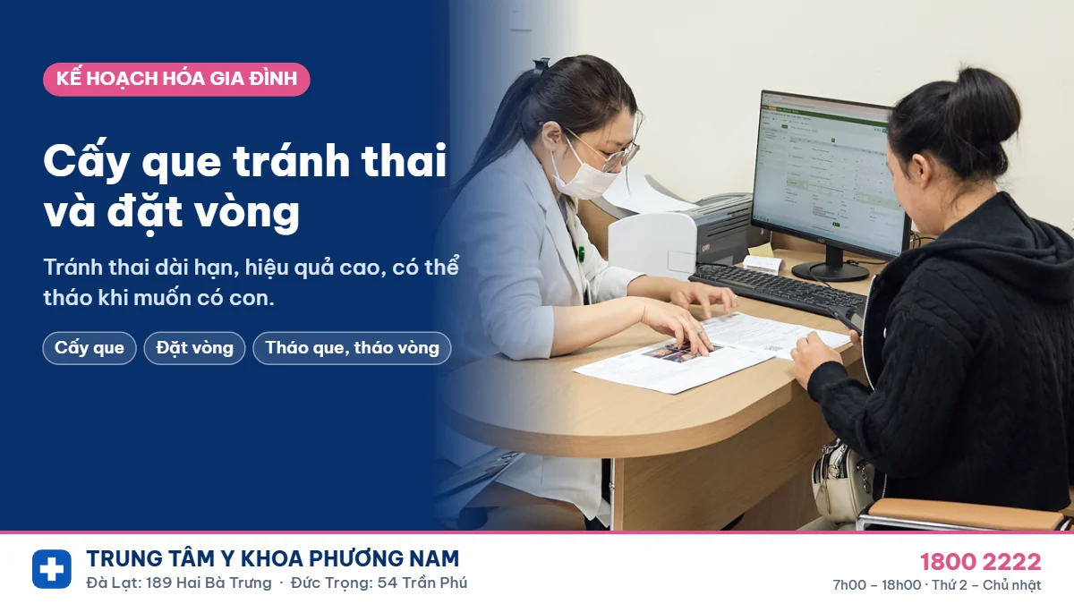 Cấy que tránh thai và đặt vòng ở Đà Lạt, Đức Trọng: chọn biện pháp nào?