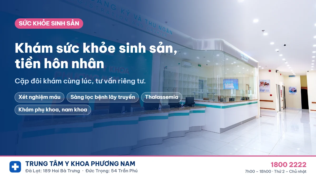 Khám sức khỏe sinh sản, tiền hôn nhân ở Đà Lạt và Đức Trọng